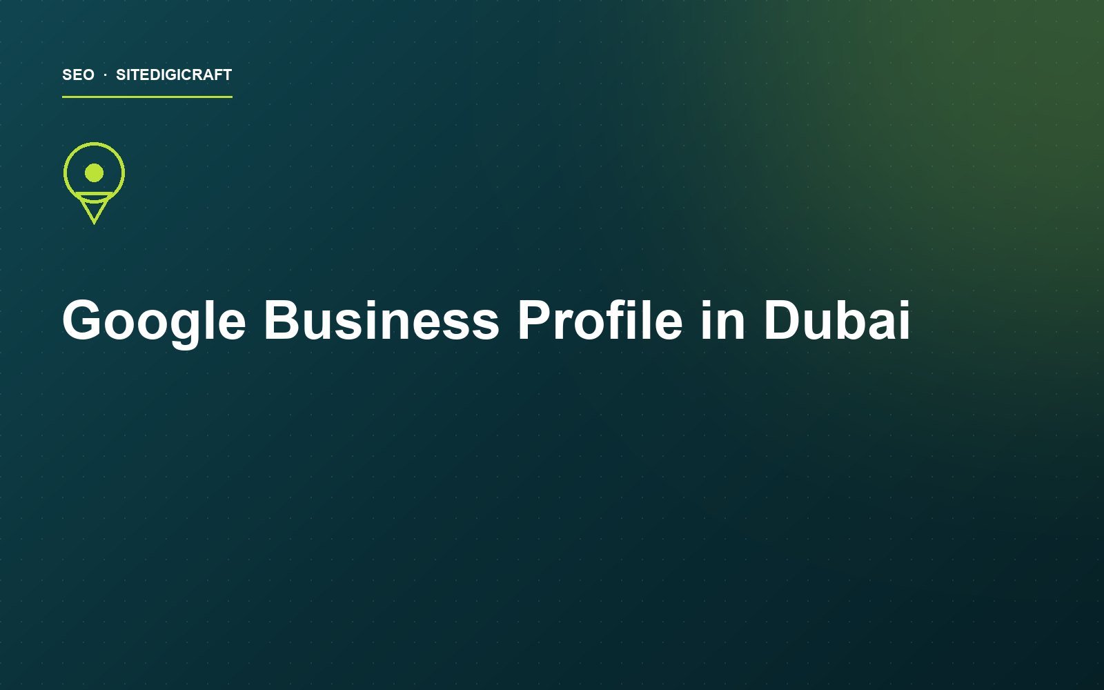 Cover image for the article: Google Business Profile in Dubai: Winning the Map Pack